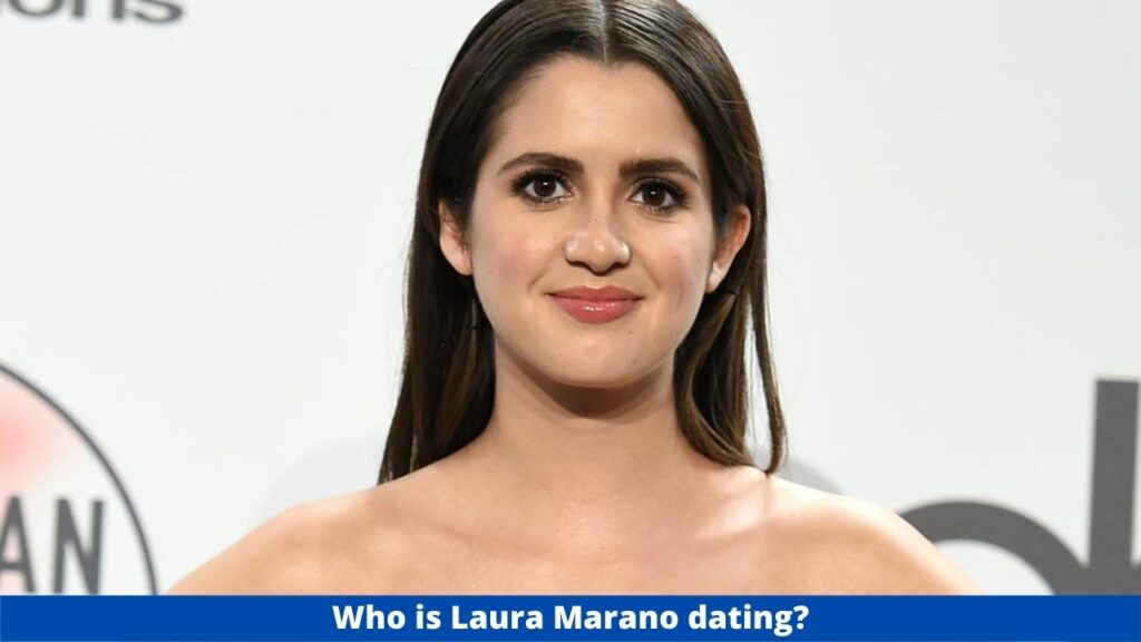 Who is Laura Marano dating?