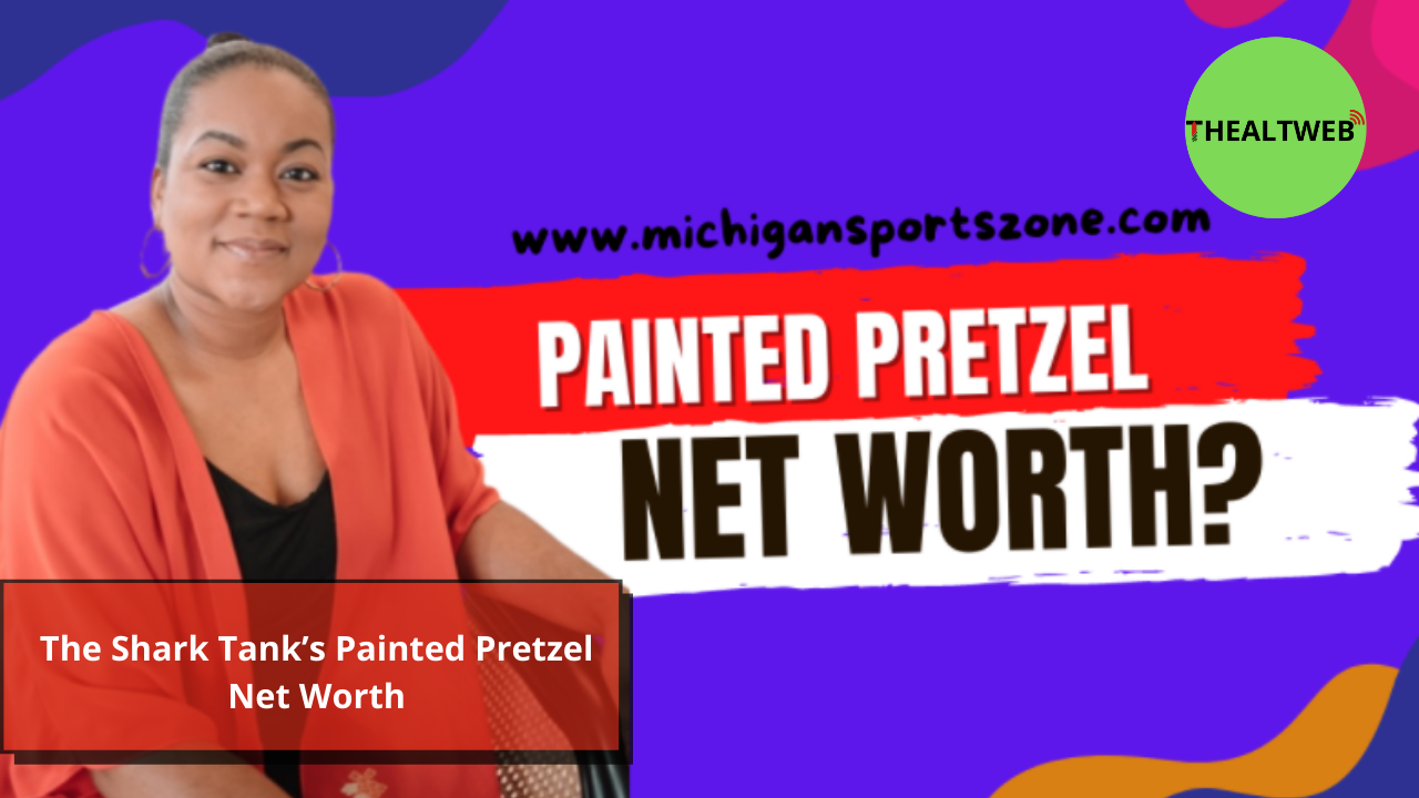 The Shark Tank’s Painted Pretzel Net Worth