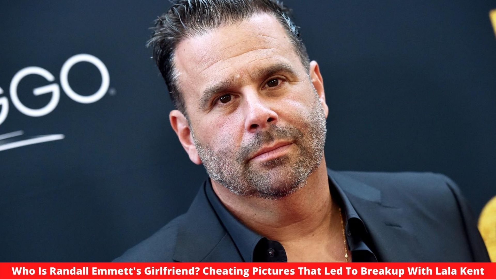 Who Is Randall Emmett's Girlfriend? Cheating Pictures That Led To Breakup With Lala Kent