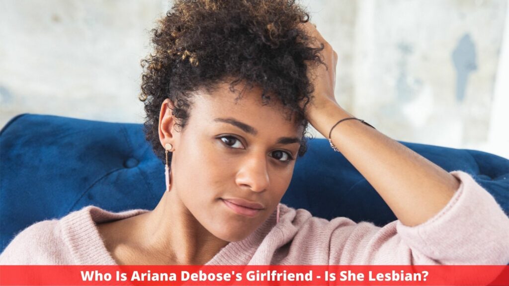 Who Is Ariana Debose's Girlfriend - Is She Lesbian?