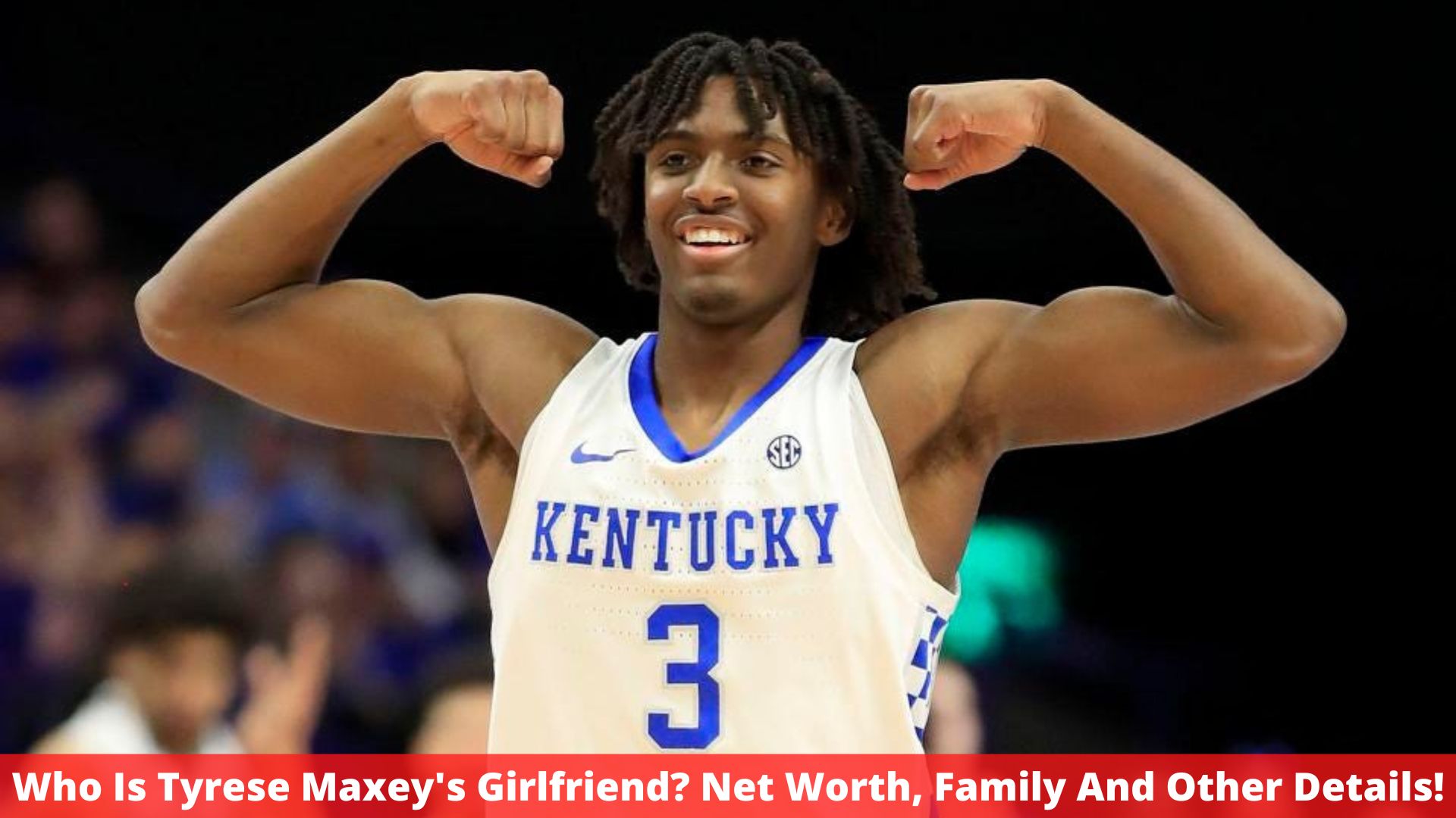 Who Is Tyrese Maxey's Girlfriend? Net Worth, Family And Other Details!