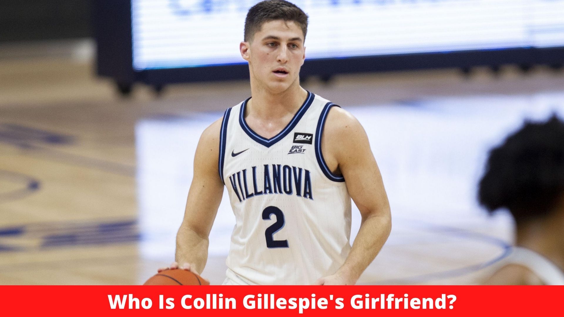 Who Is Collin Gillespie's Girlfriend?
