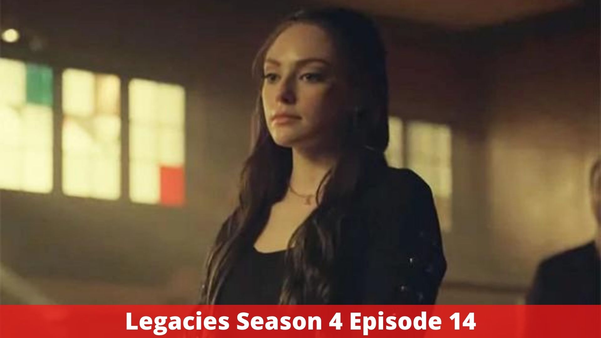 Legacies Season 4 Episode 14 - Release Date, Recap 4 Episode 13, And More!