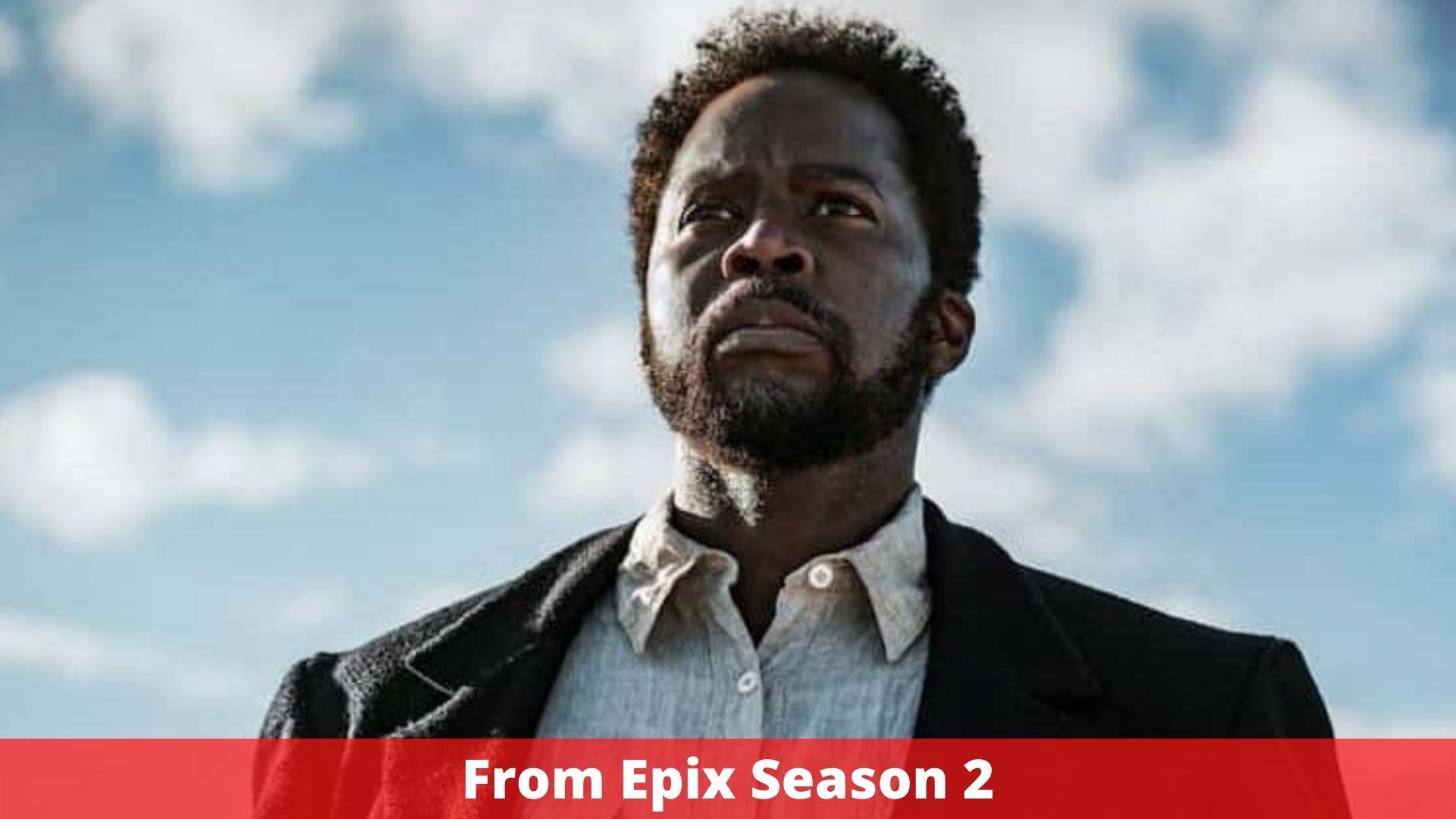 From Epix Season 2 – Release Date, Cast, Season Finale, And Everything You Need To Know!