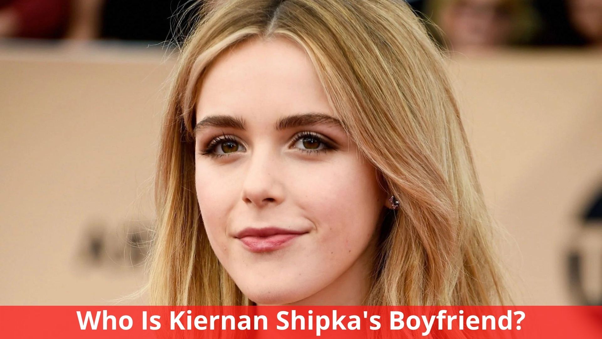 Who Is Kiernan Shipka's Boyfriend? Everything We Know!