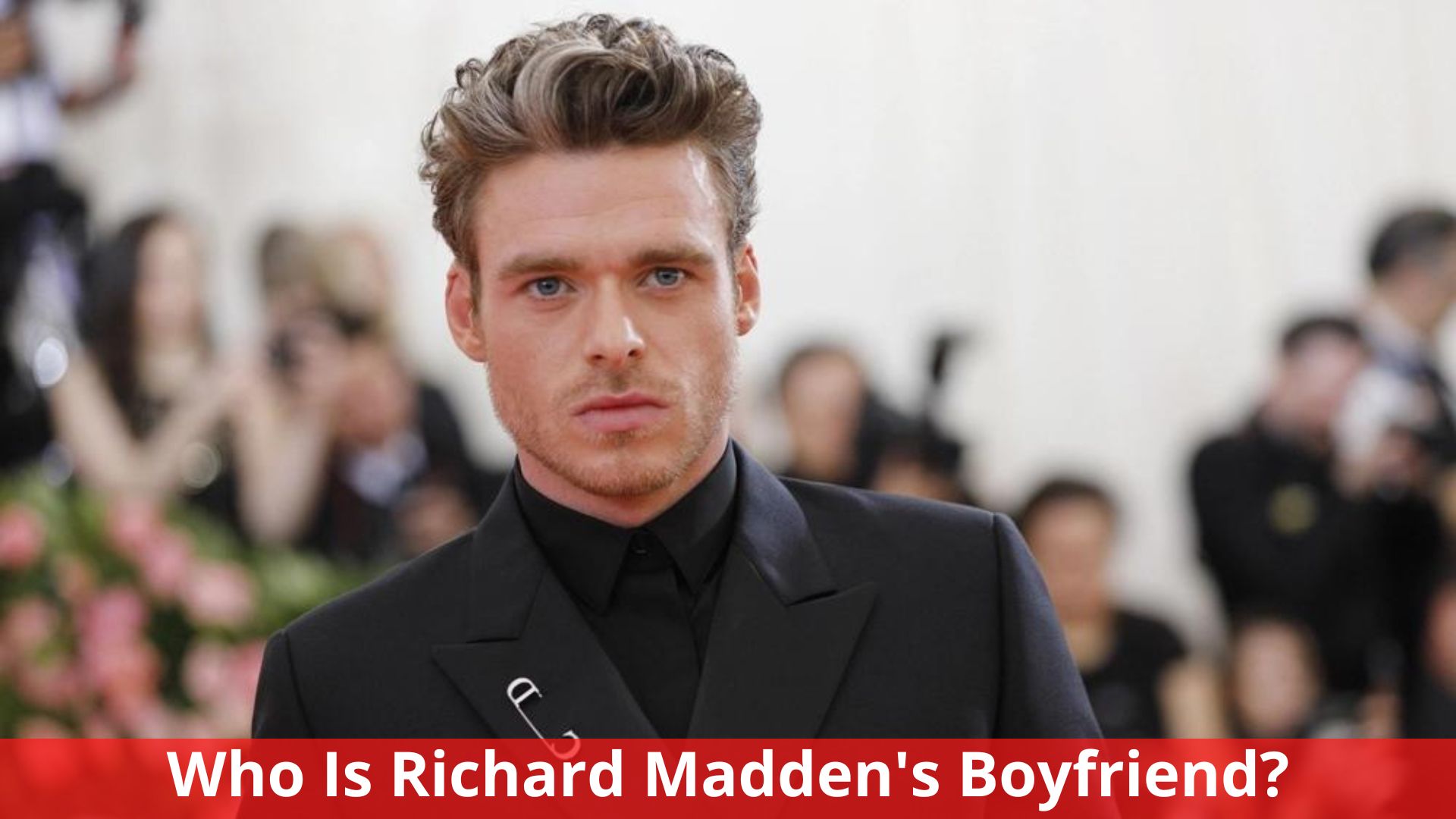 Who Is Richard Madden's Boyfriend? All We Know!