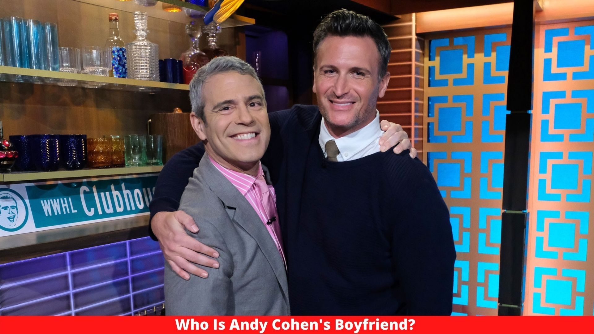Who Is Andy Cohen's Boyfriend?