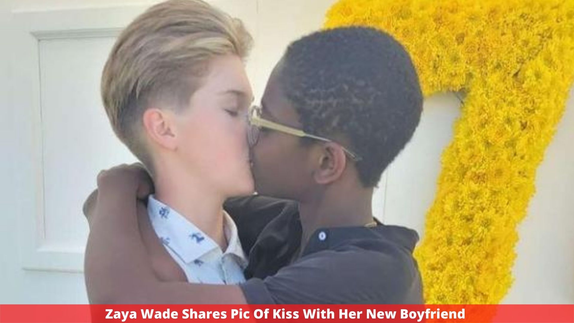 Zaya Wade Shares Pic Of  Kiss With Her New Boyfriend 