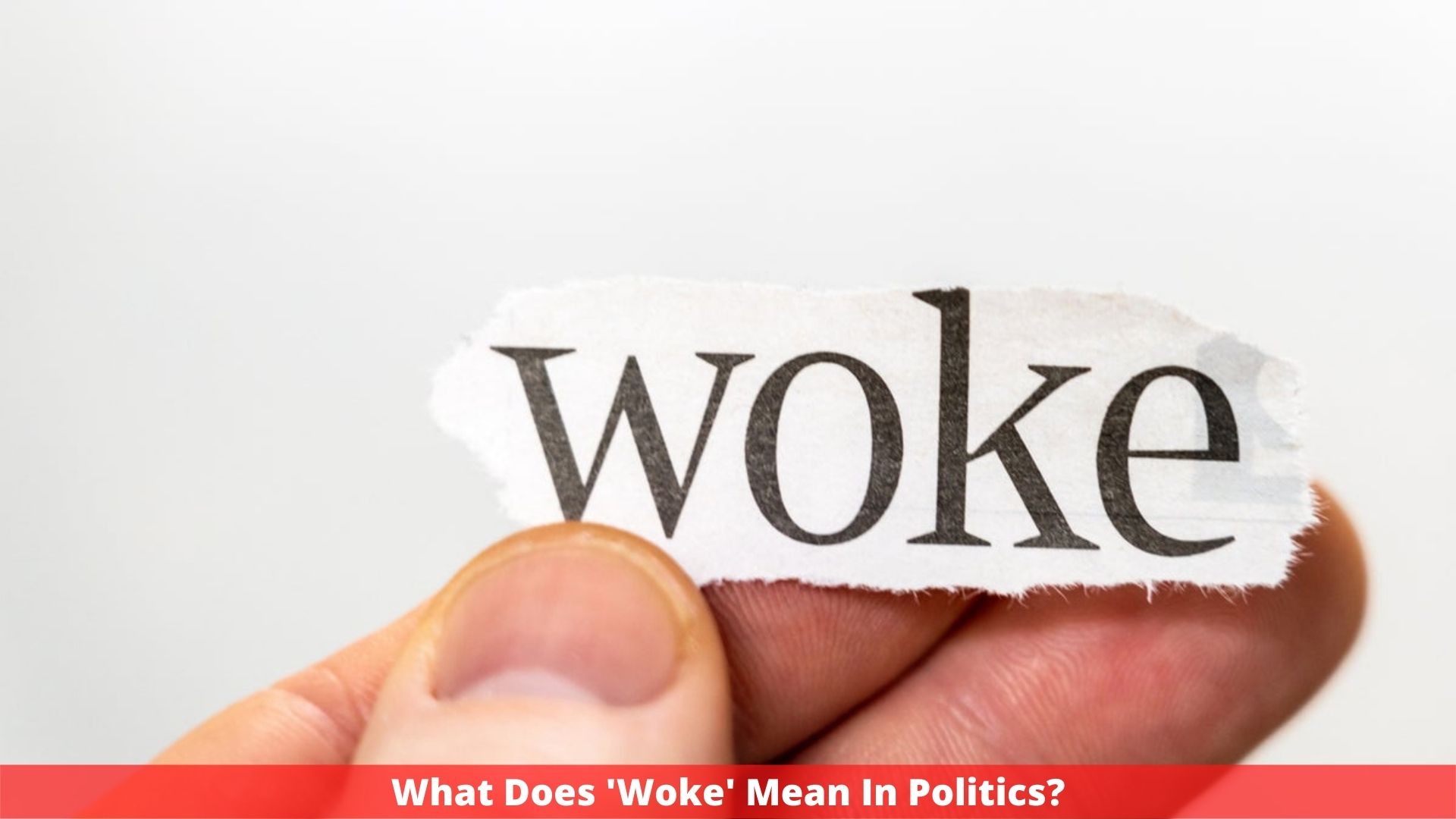 What Does 'Woke' Mean In Politics? Complete Information!