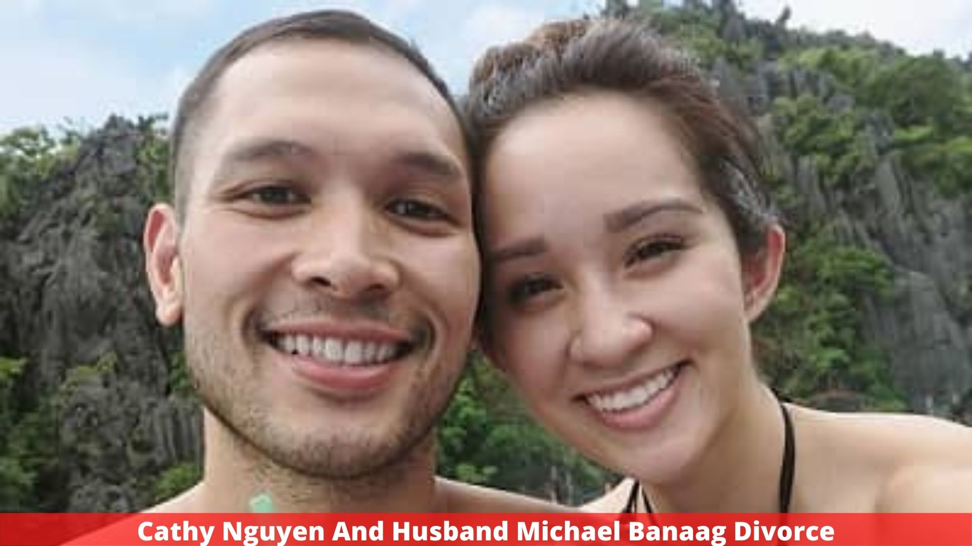 Cathy Nguyen And Husband Michael Banaag Divorce: