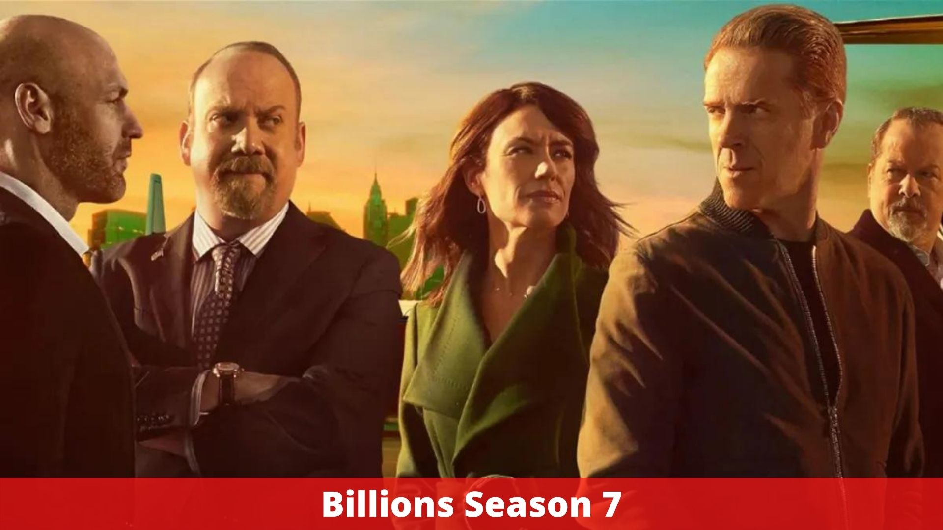 Billions Season 7 - Release Date, Cast, And Everything We Know!