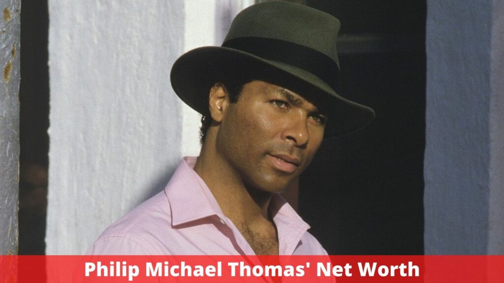 What Is Philip Michael Thomas' Net Worth? Complete Information!