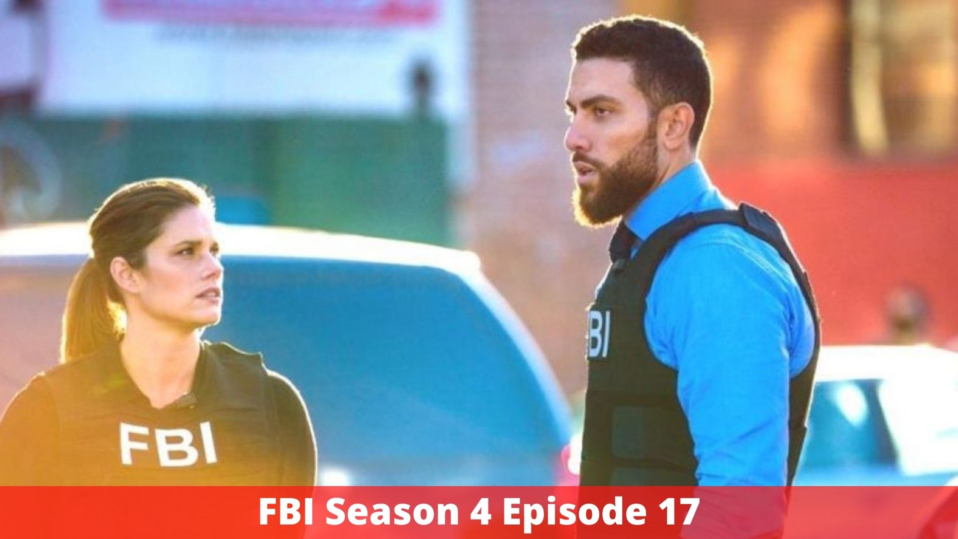 FBI Season 4 Episode 17 - Release Date, Cast, Where To Watch, And More!