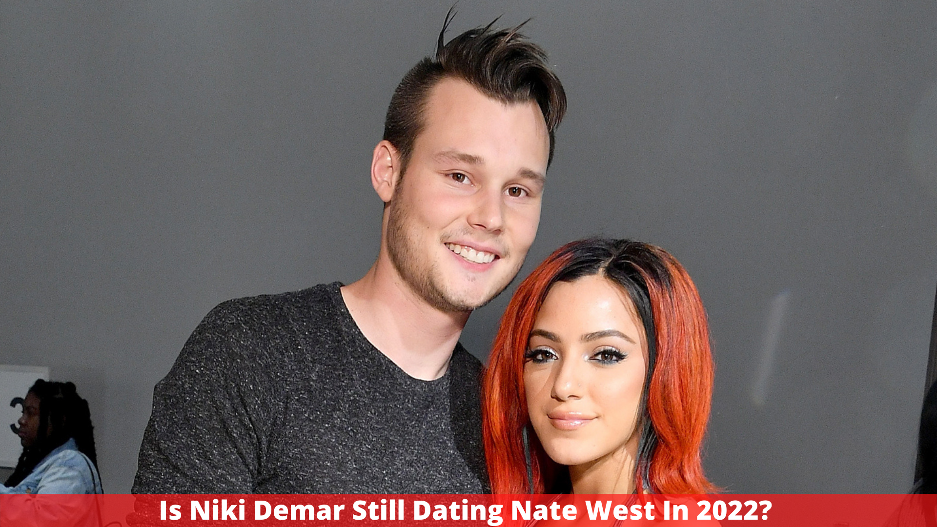 Is Niki Demar Still Dating Nate West In 2022? Everything We Know!