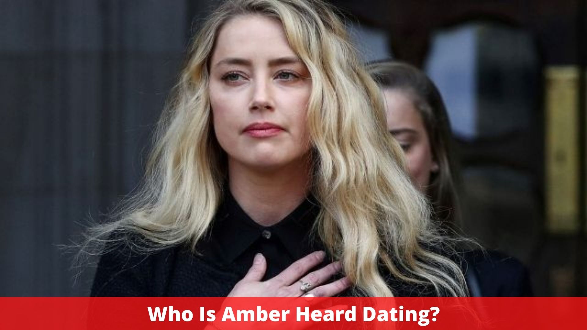 Who Is Amber Heard Dating?