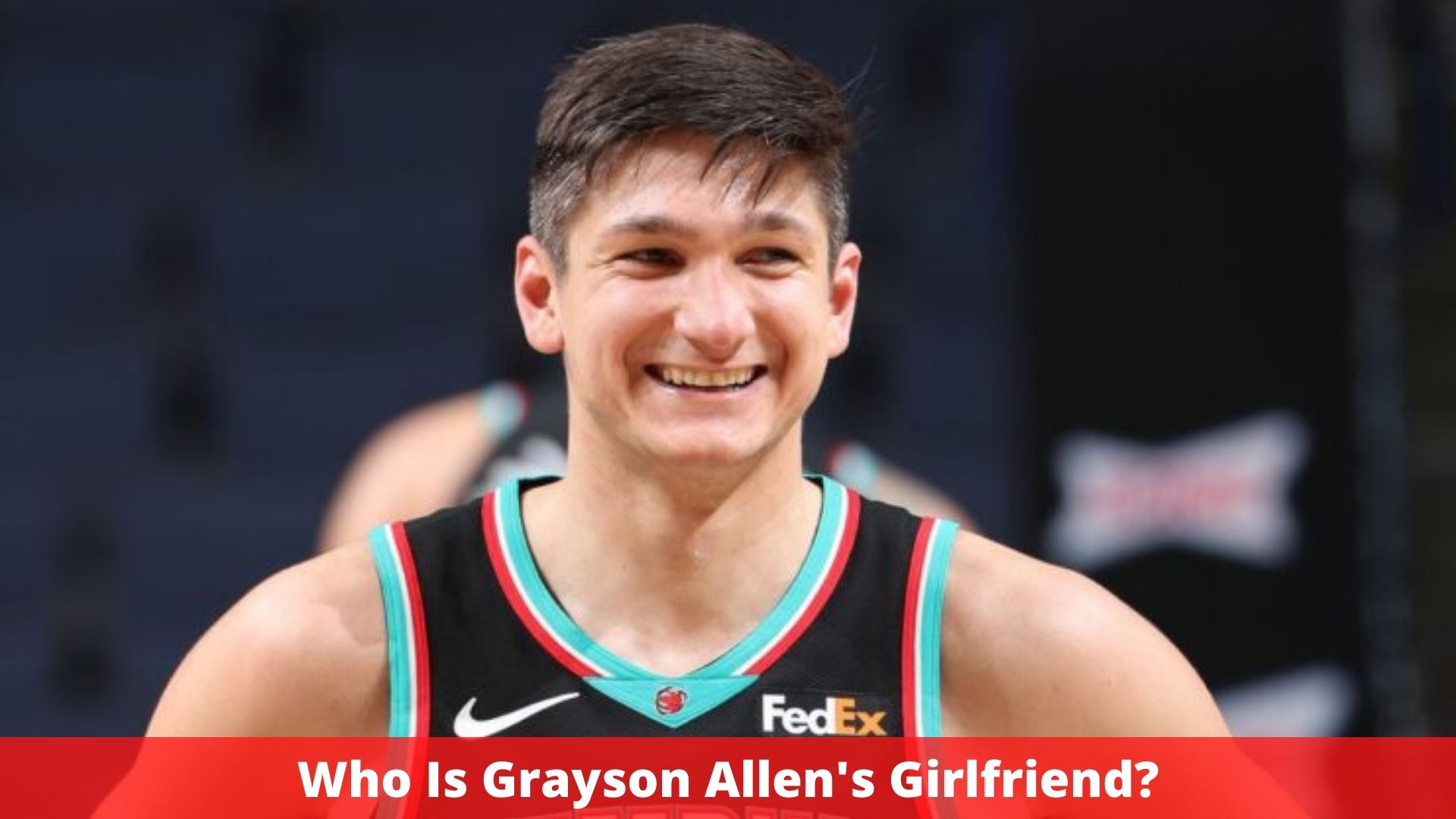 Who Is Grayson Allen's Girlfriend?