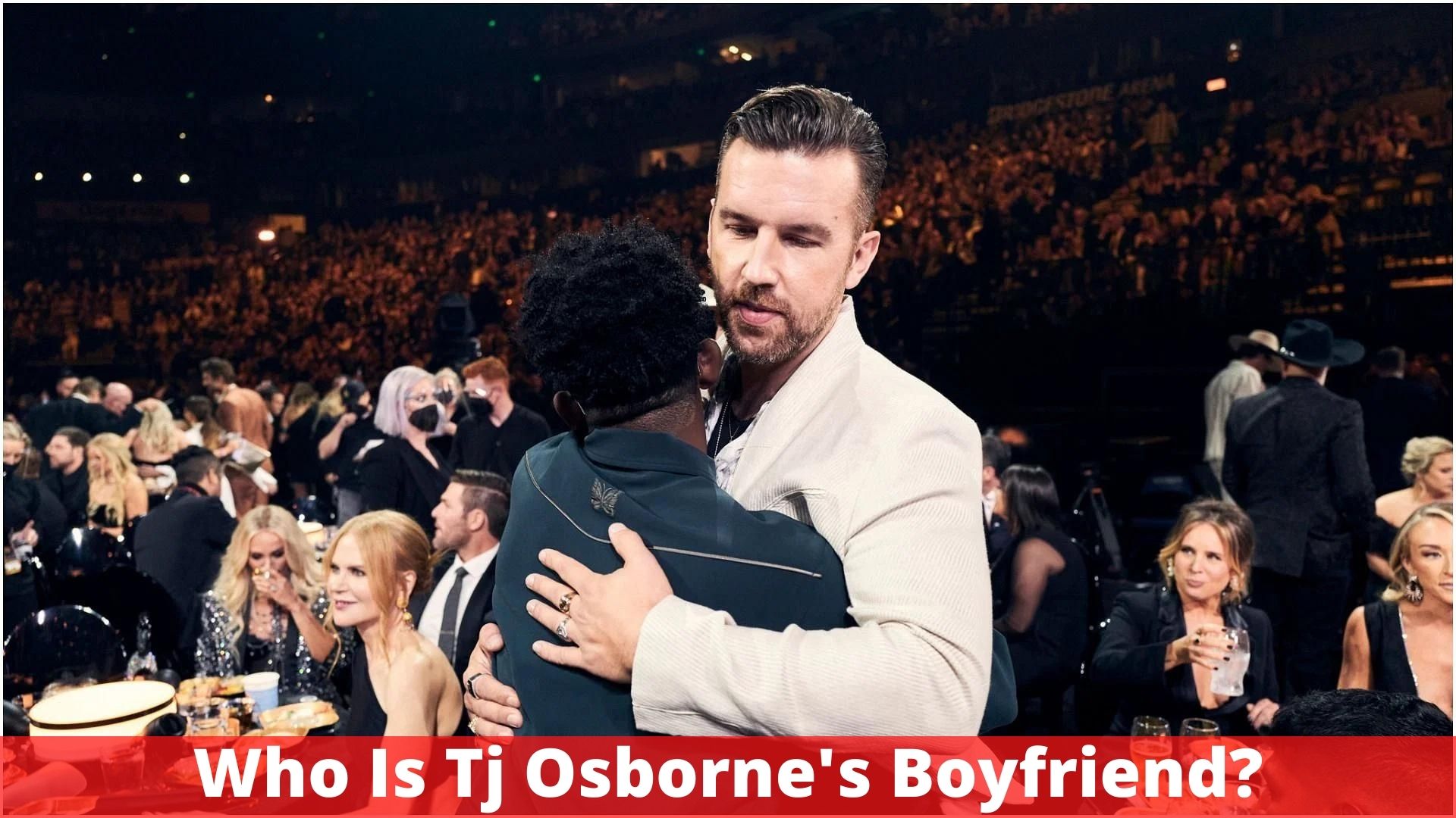 Who Is Tj Osborne's Boyfriend?
