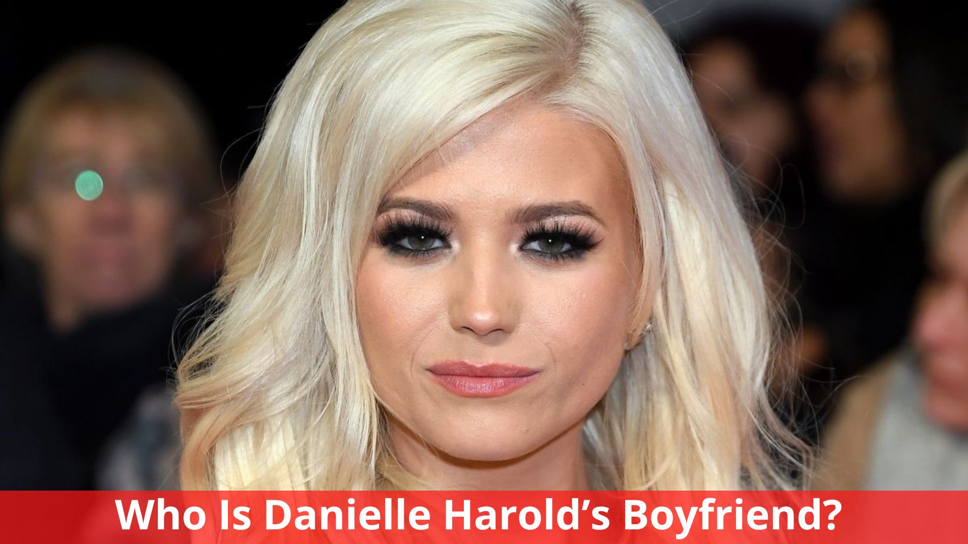 Who Is Danielle Harold’s Boyfriend? Everything We Know!