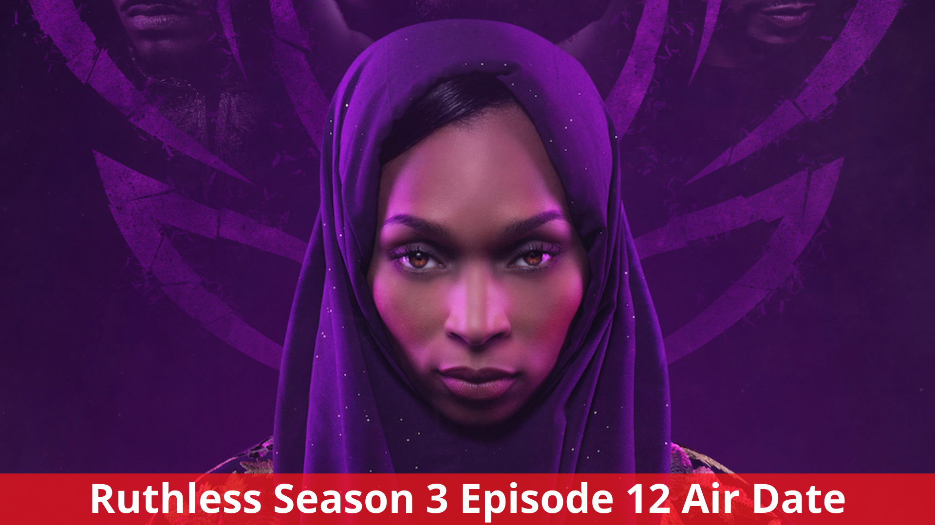 Ruthless Season 3 Episode 12 Air Date - All We Know!
