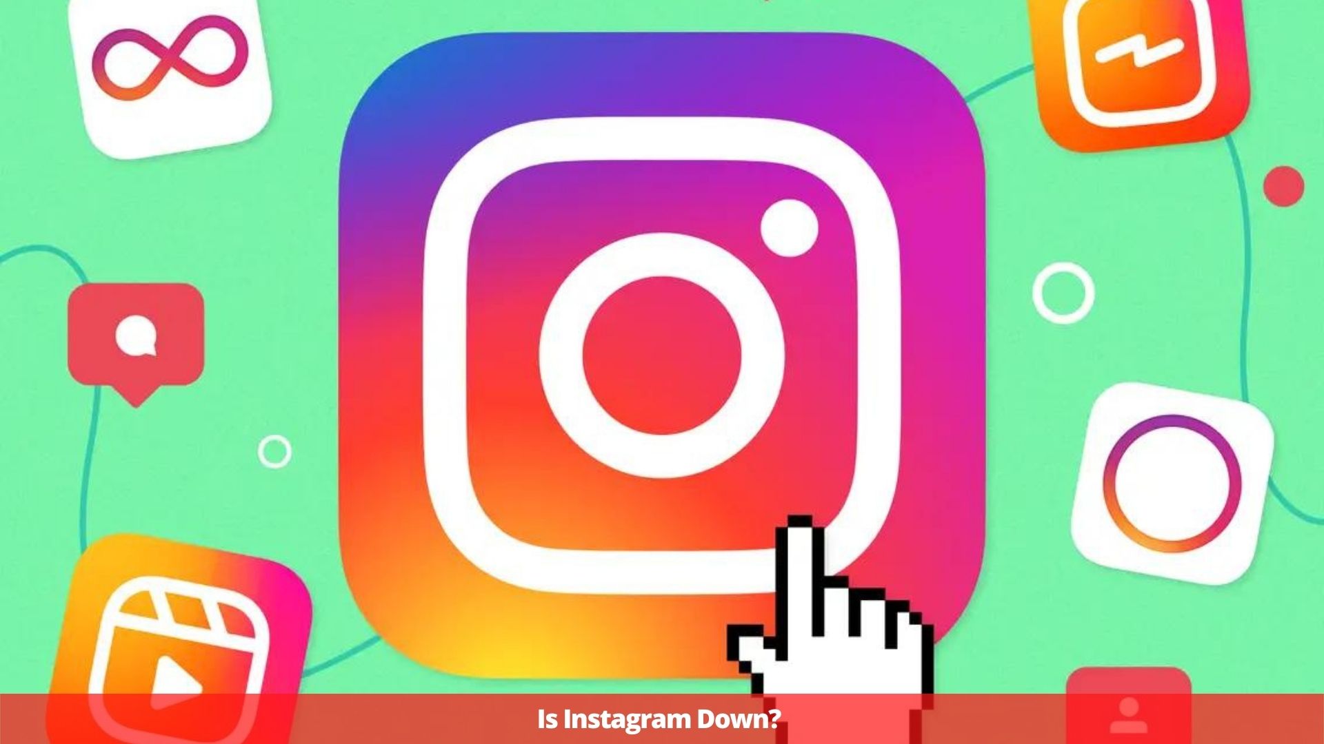 Is Instagram Down?