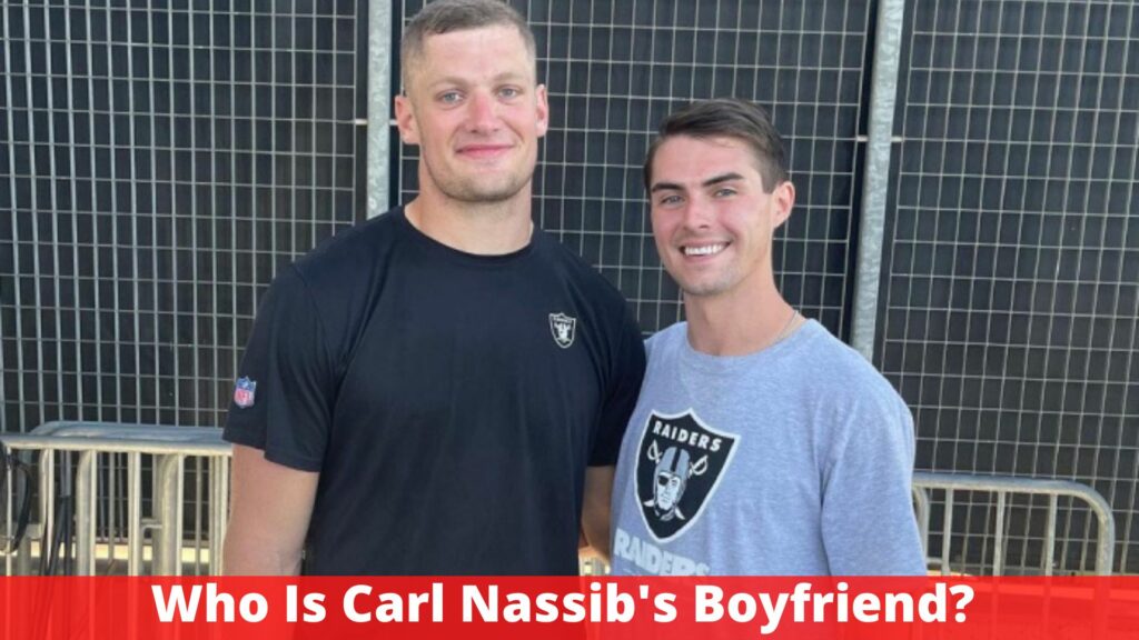 Who Is Carl Nassib's Boyfriend?