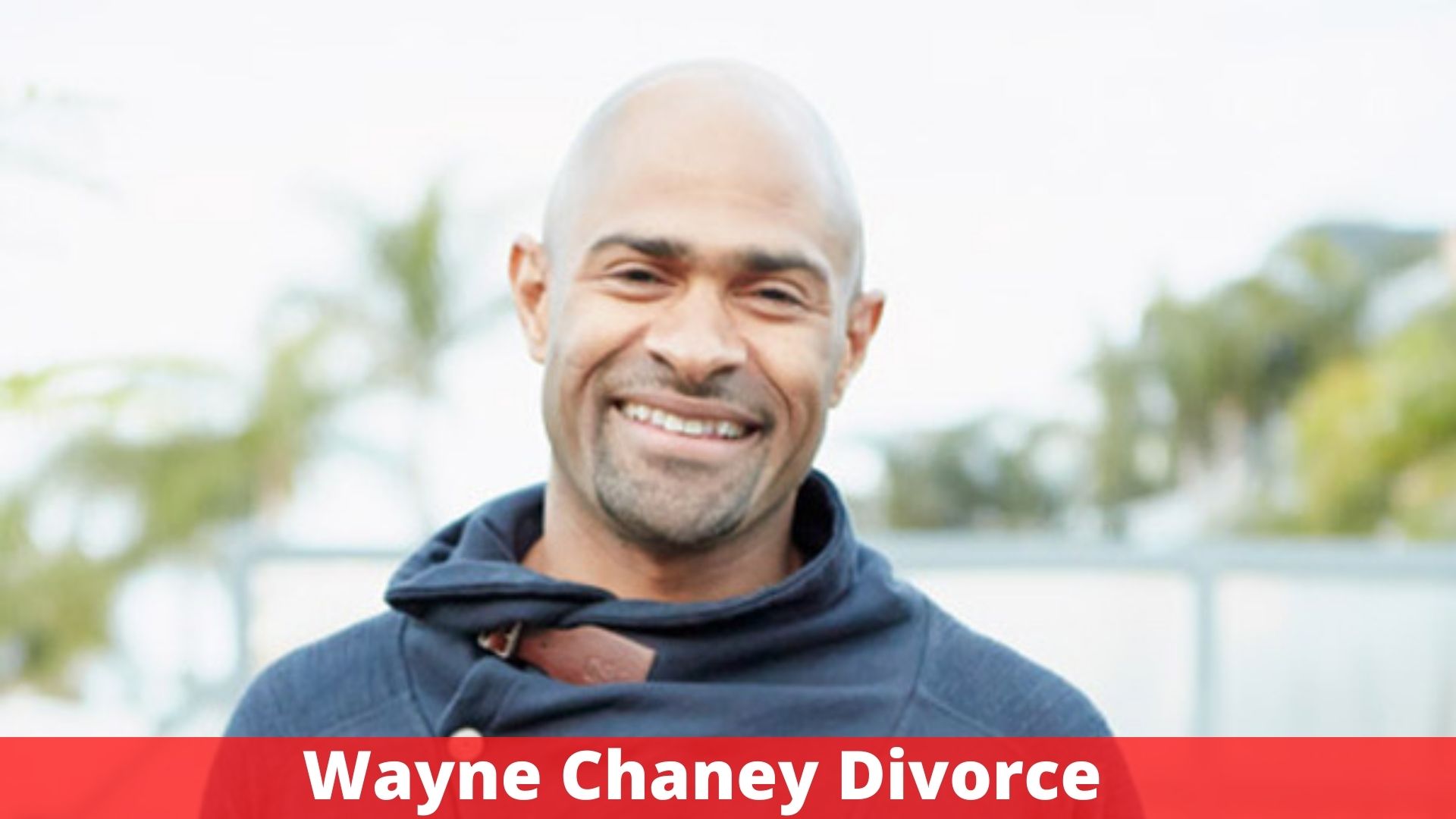 Wayne Chaney Divorce