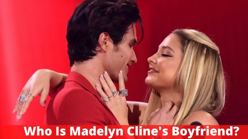 Who Is Madelyn Cline's Boyfriend?