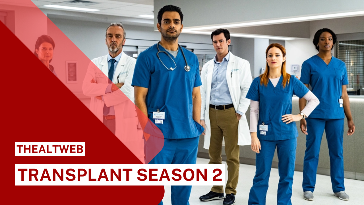 Transplant Season 2 - Updates on Release Date, Cast, Plot, and More!