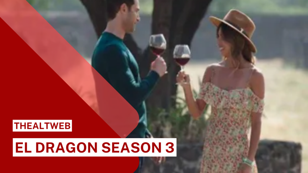 El Dragon Season 3 - Latest Updates on Release Date, Cast, and Plot in 2022