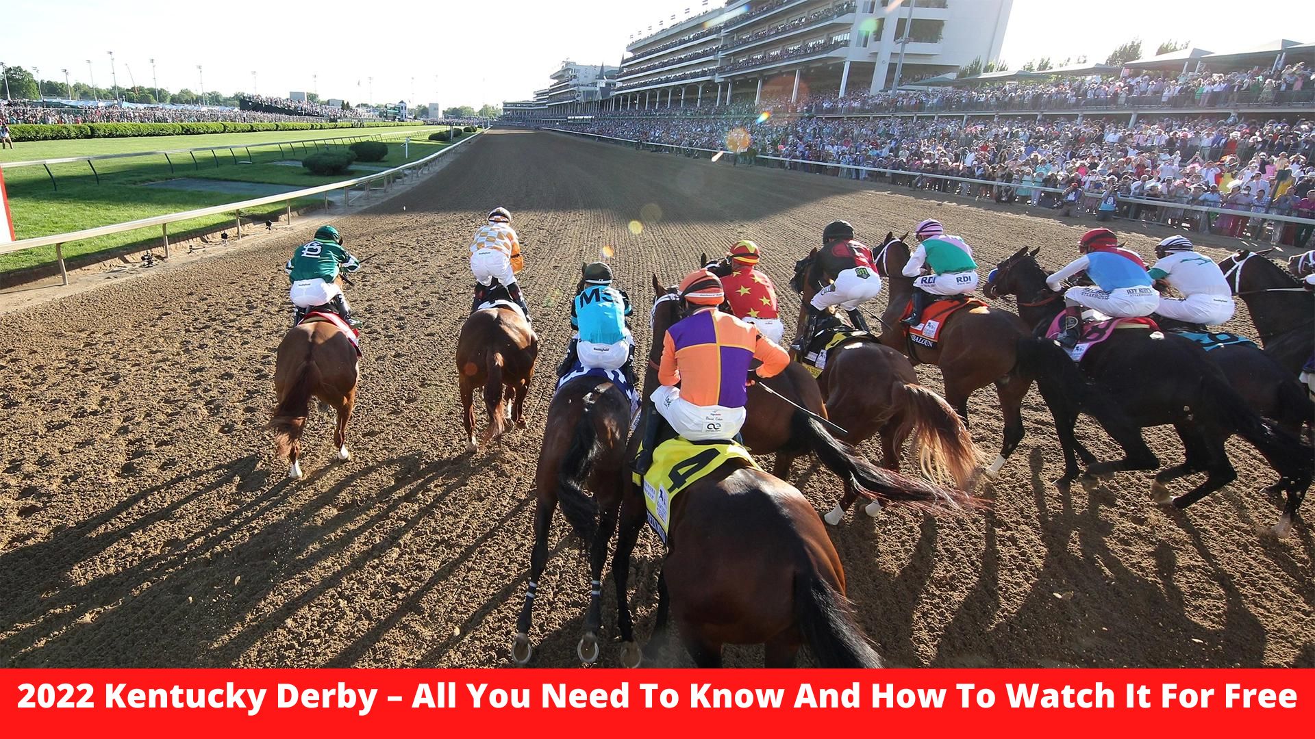 2022 Kentucky Derby – All You Need To Know And How To Watch It For Free
