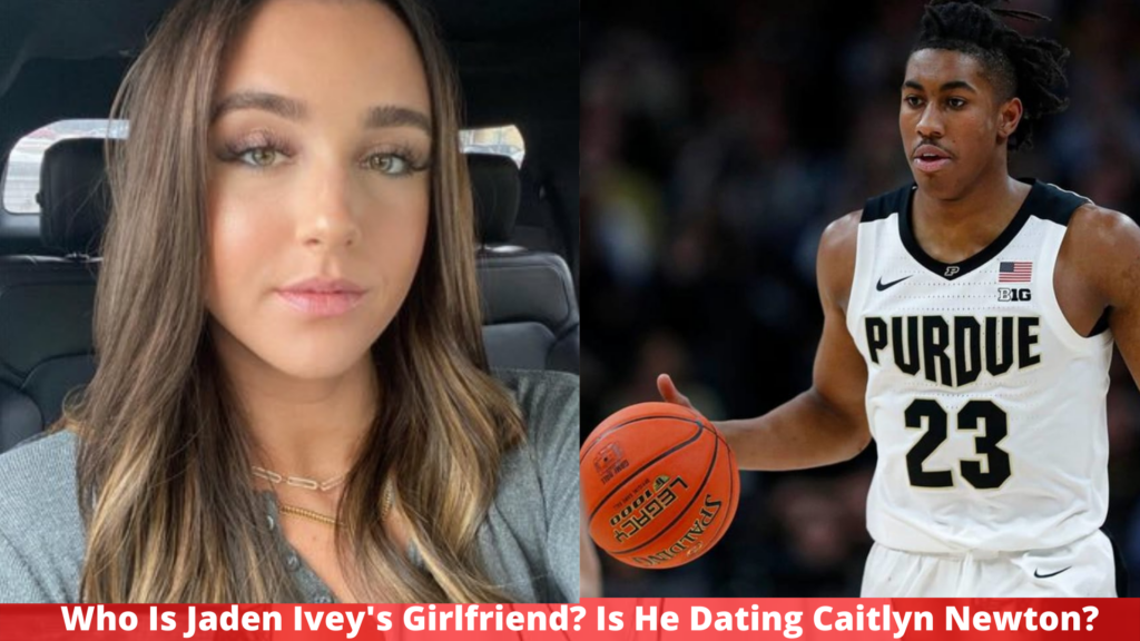 Who Is Jaden Ivey's Girlfriend? Is He Dating Caitlyn Newton?
