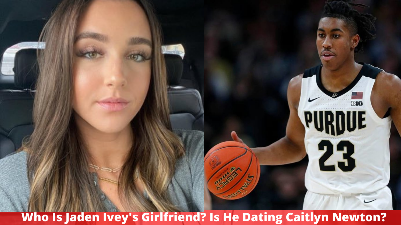 who-is-jaden-ivey-s-girlfriend-is-he-dating-caitlyn-newton-thealtweb