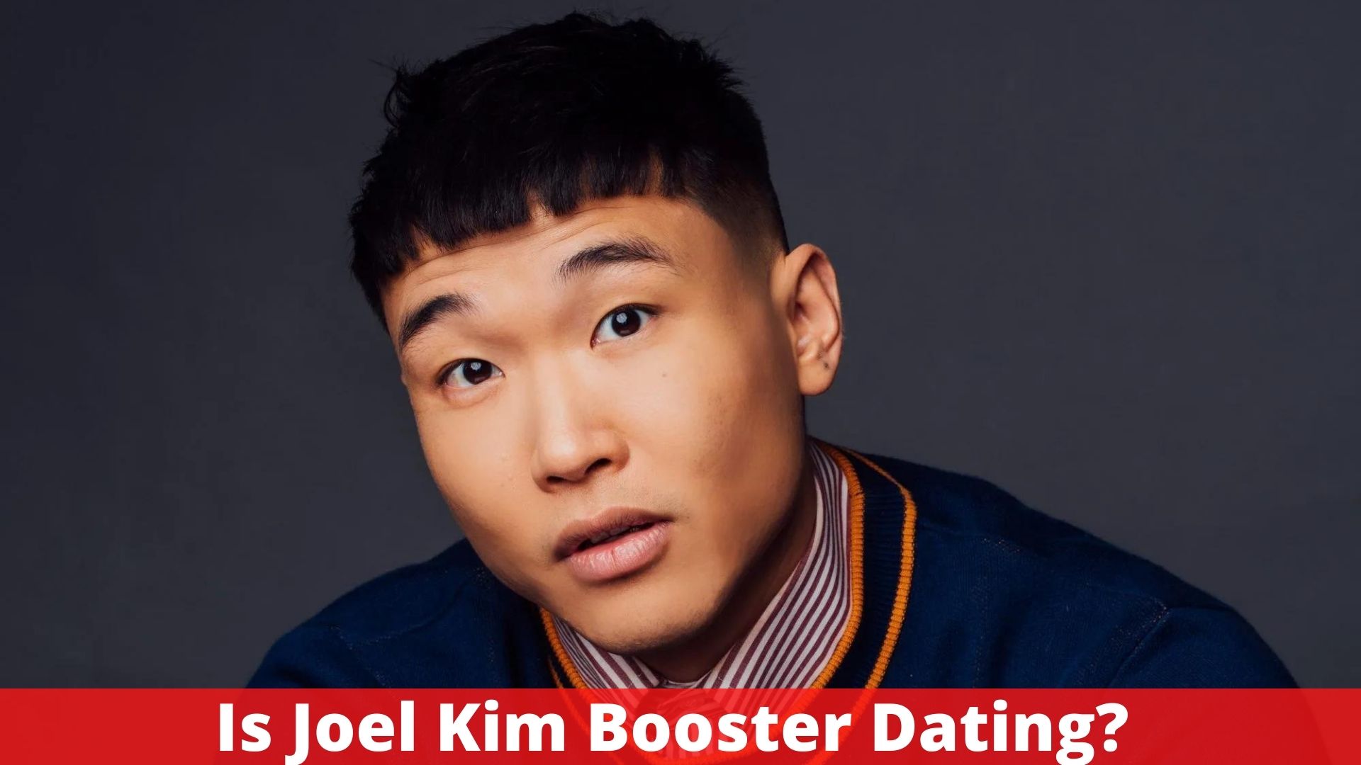 Is Joel Kim Booster Dating?