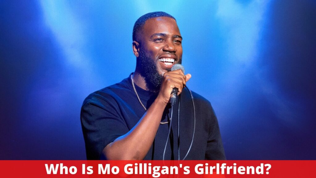 Who Is Mo Gilligan's Girlfriend?