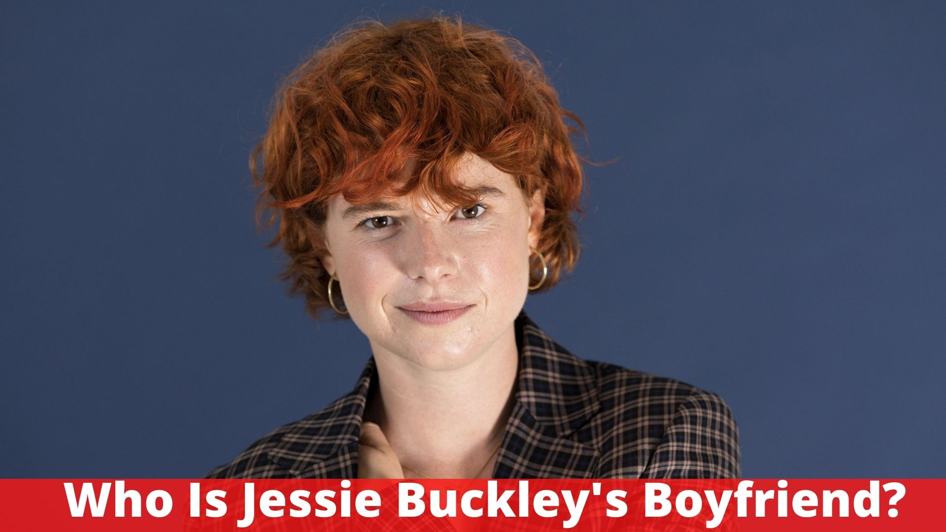 Who Is Jessie Buckley's Boyfriend?