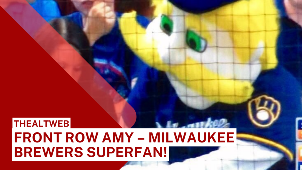 Who is Front Row Amy Milwaukee Brewers Superfan! TheAltWeb