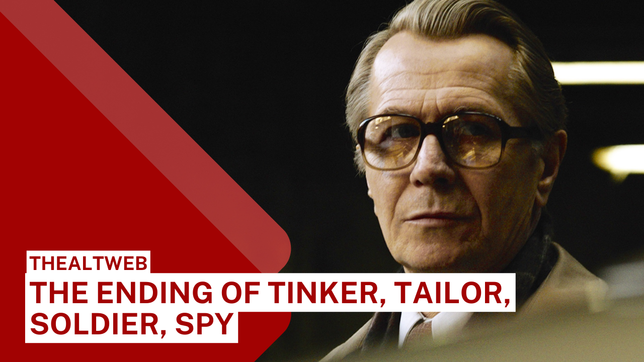The Ending Of Tinker, Tailor, Soldier, Spy - EXPLAINED!