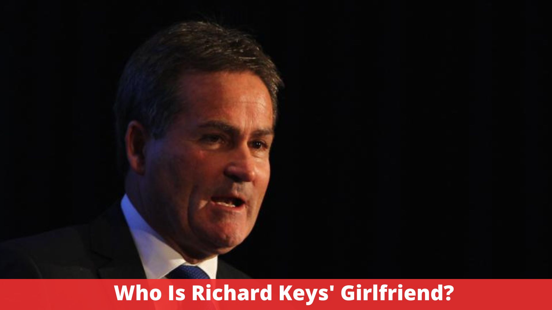 Who Is Richard keys' Girlfriend?