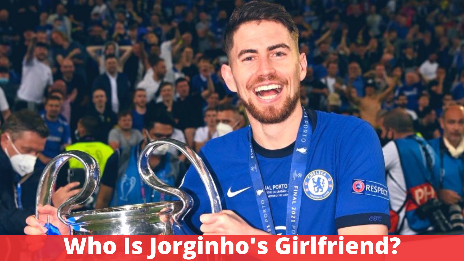 Who Is Jorginho's Girlfriend?
