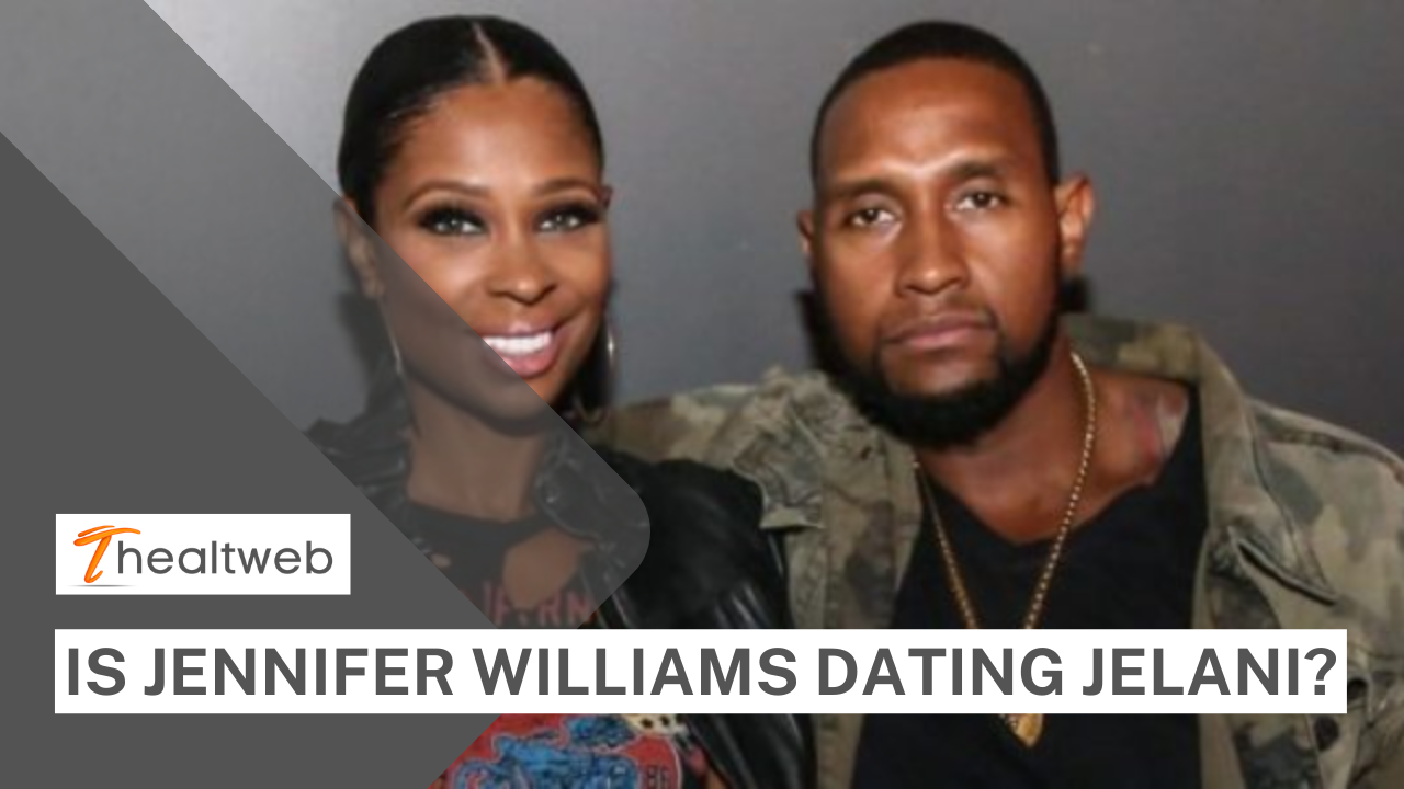 Is Jennifer Williams dating Jelani? COMPLETE DETAILS