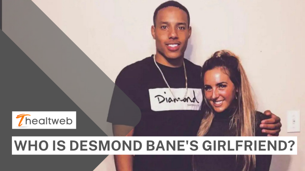 Who is Desmond Bane's Girlfriend?