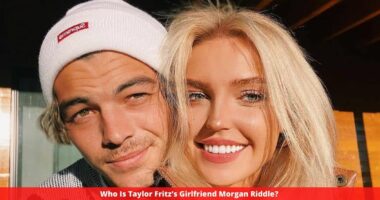 Who Is Taylor Fritz’s Girlfriend Morgan Riddle? Complete Details!