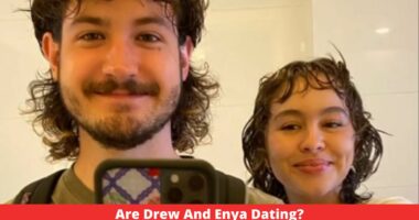 Are Drew And Enya Dating?