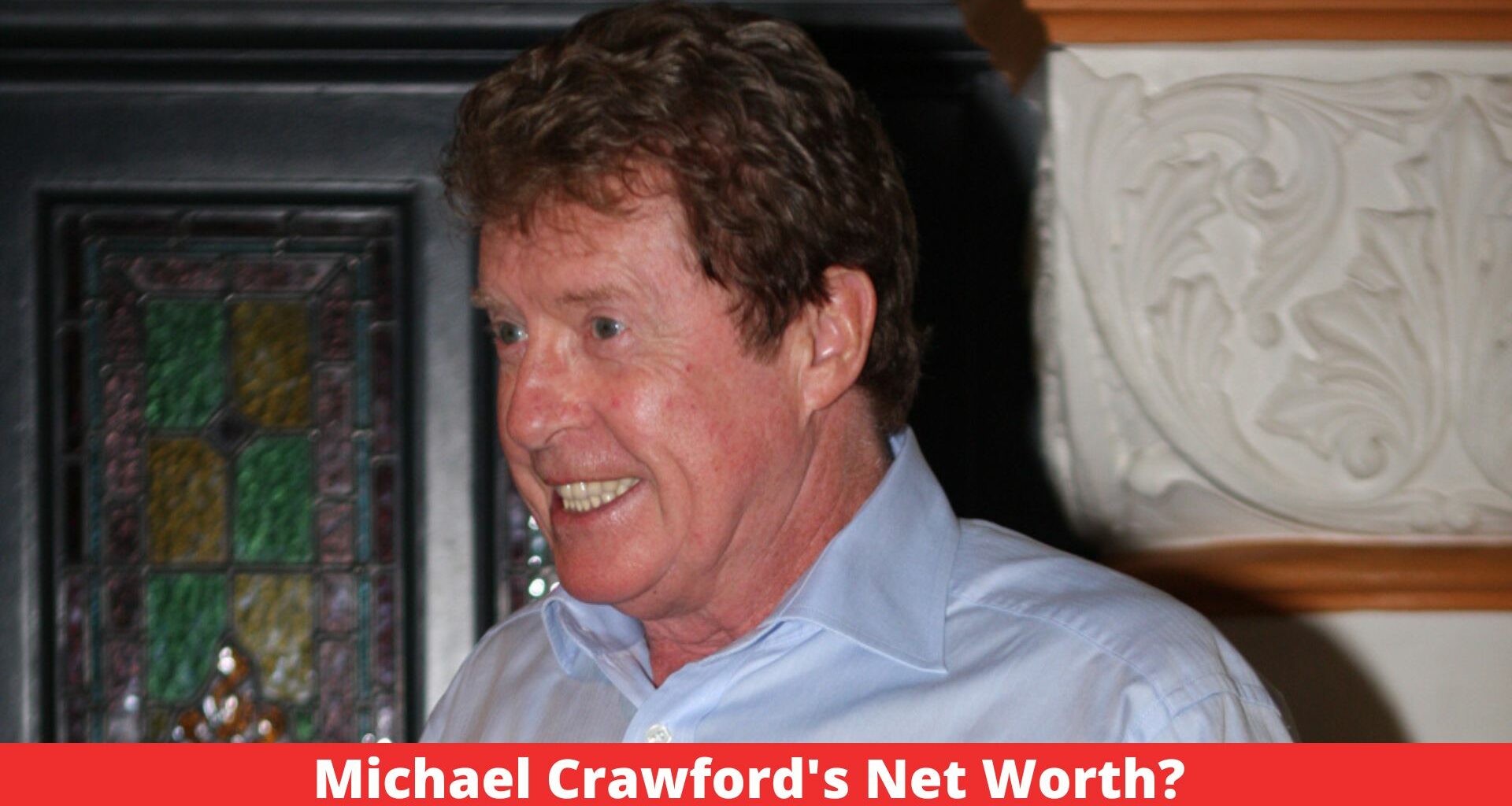 Michael Crawford's Net Worth?