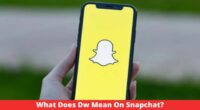 What Does Dw Mean On Snapchat?