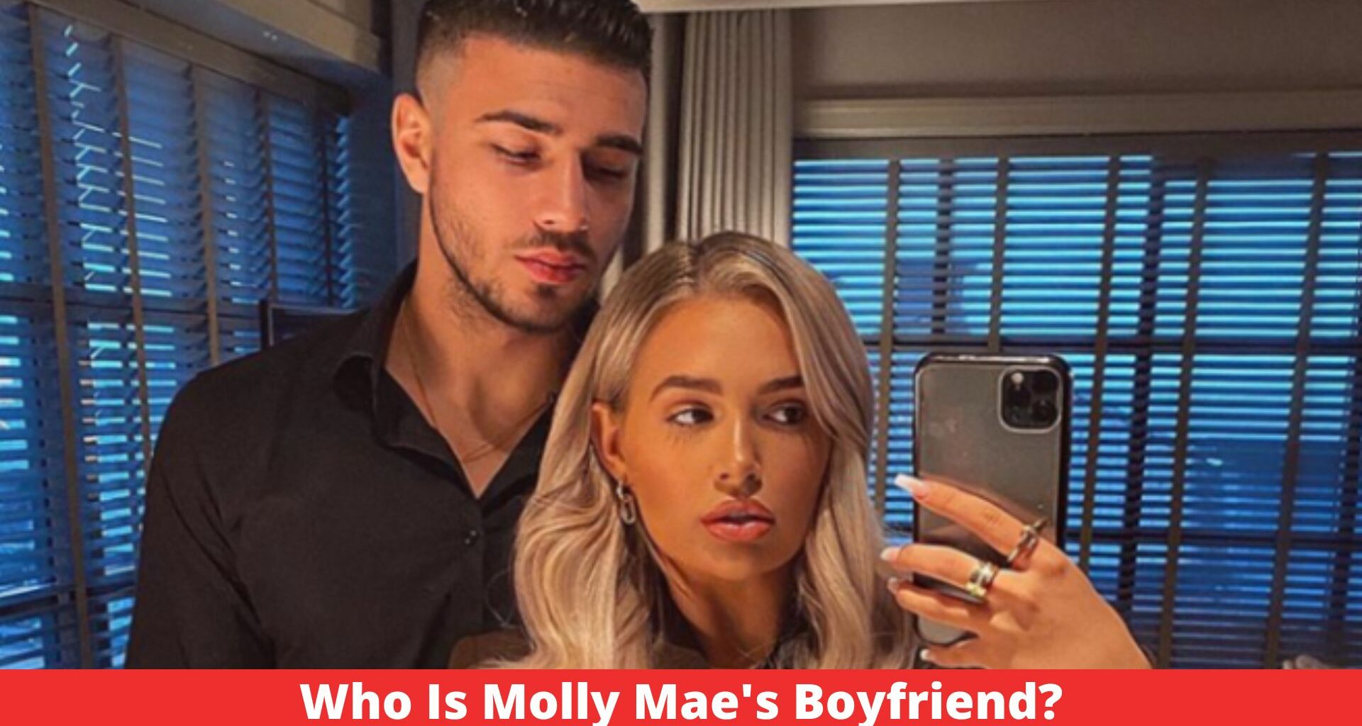 Who Is Molly Mae's Boyfriend?
