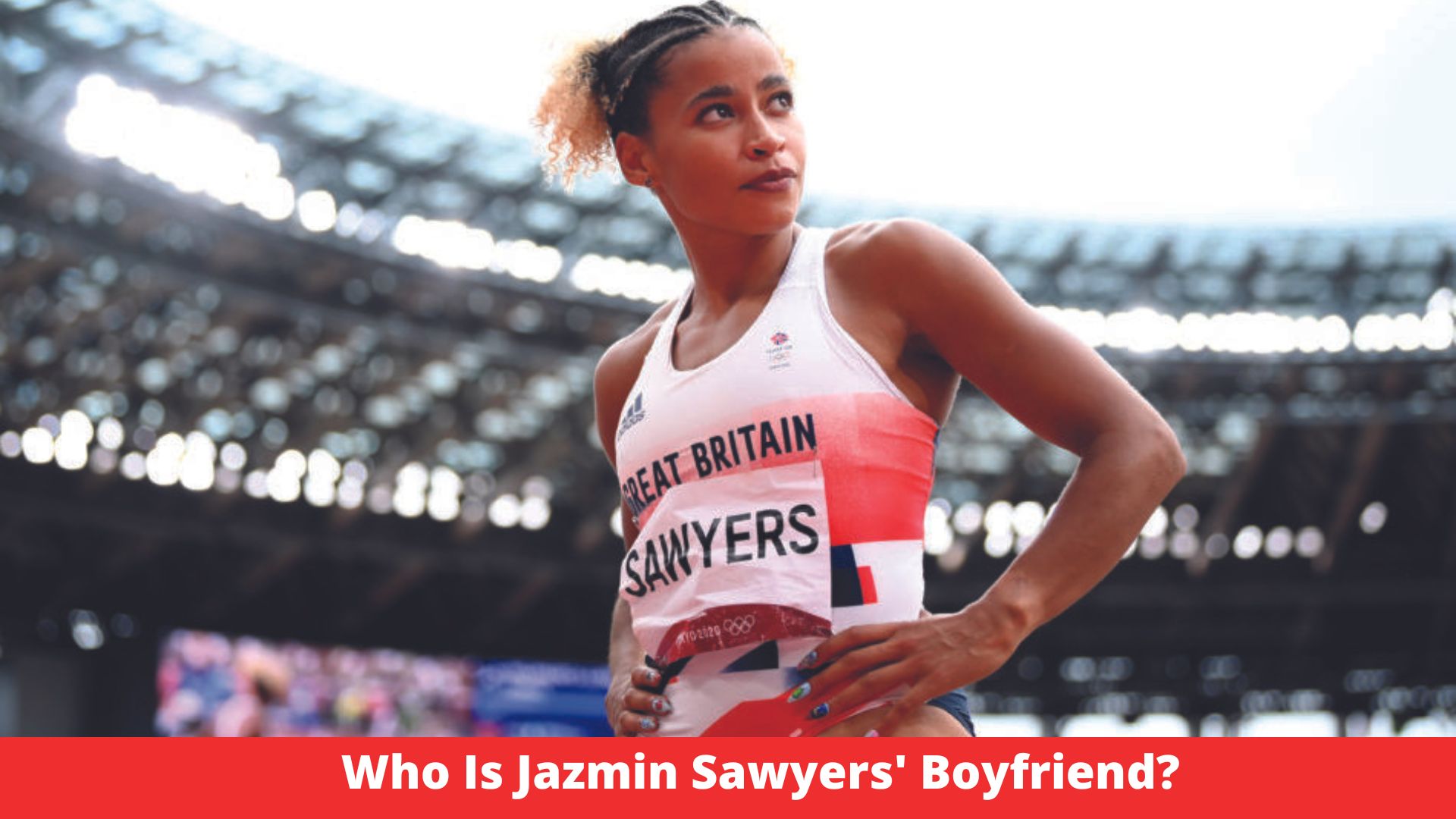 Who Is Jazmin Sawyers' Boyfriend?