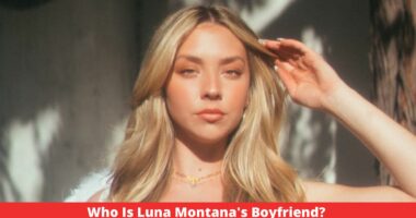 Who Is Luna Montana's Boyfriend?
