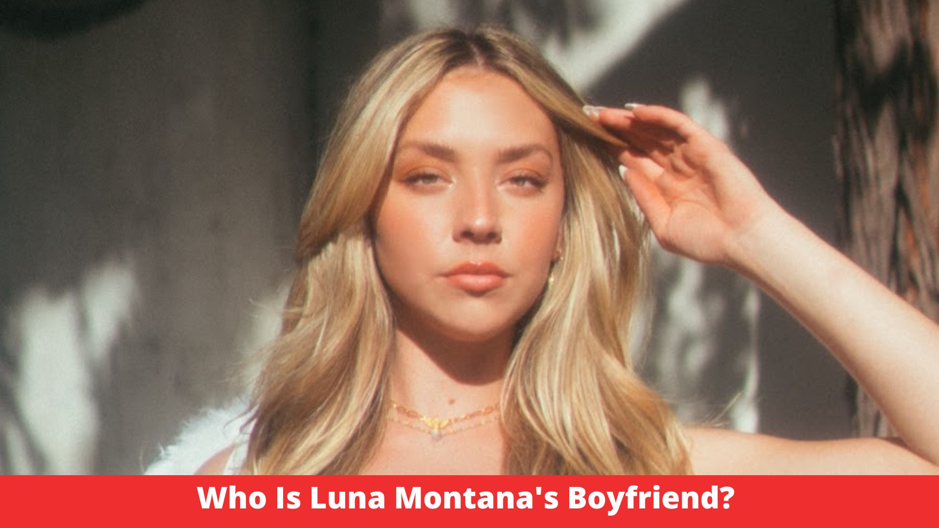 Who Is Luna Montana's Boyfriend?