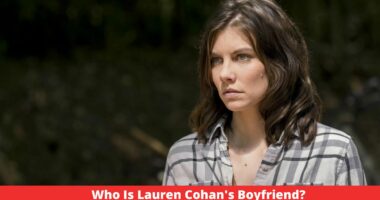 Who Is Lauren Cohan's Boyfriend?